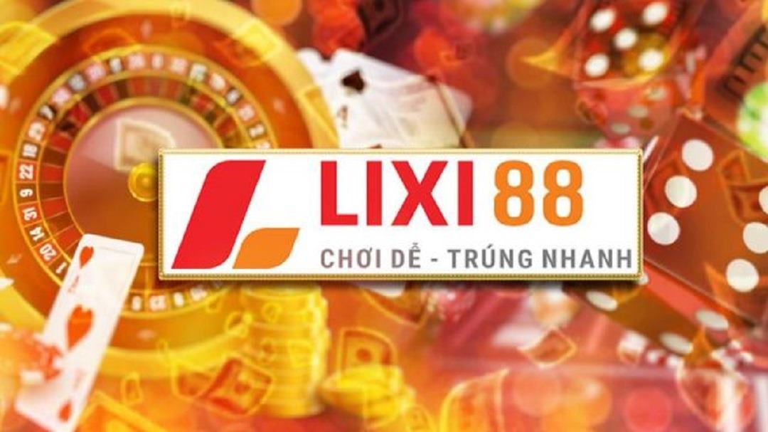 Lixi88 – Nhà cái uy tín hoạt động tại khu vực Đông Nam Á