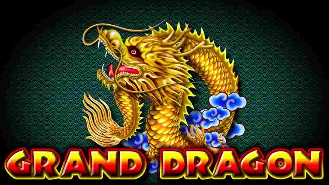 Thông tin cơ bản nhất về nhà tạo game Grand Dragon